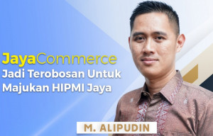 Majukan HIPMI Jaya,  M. Alipudin Tawarkan JayaCommerce